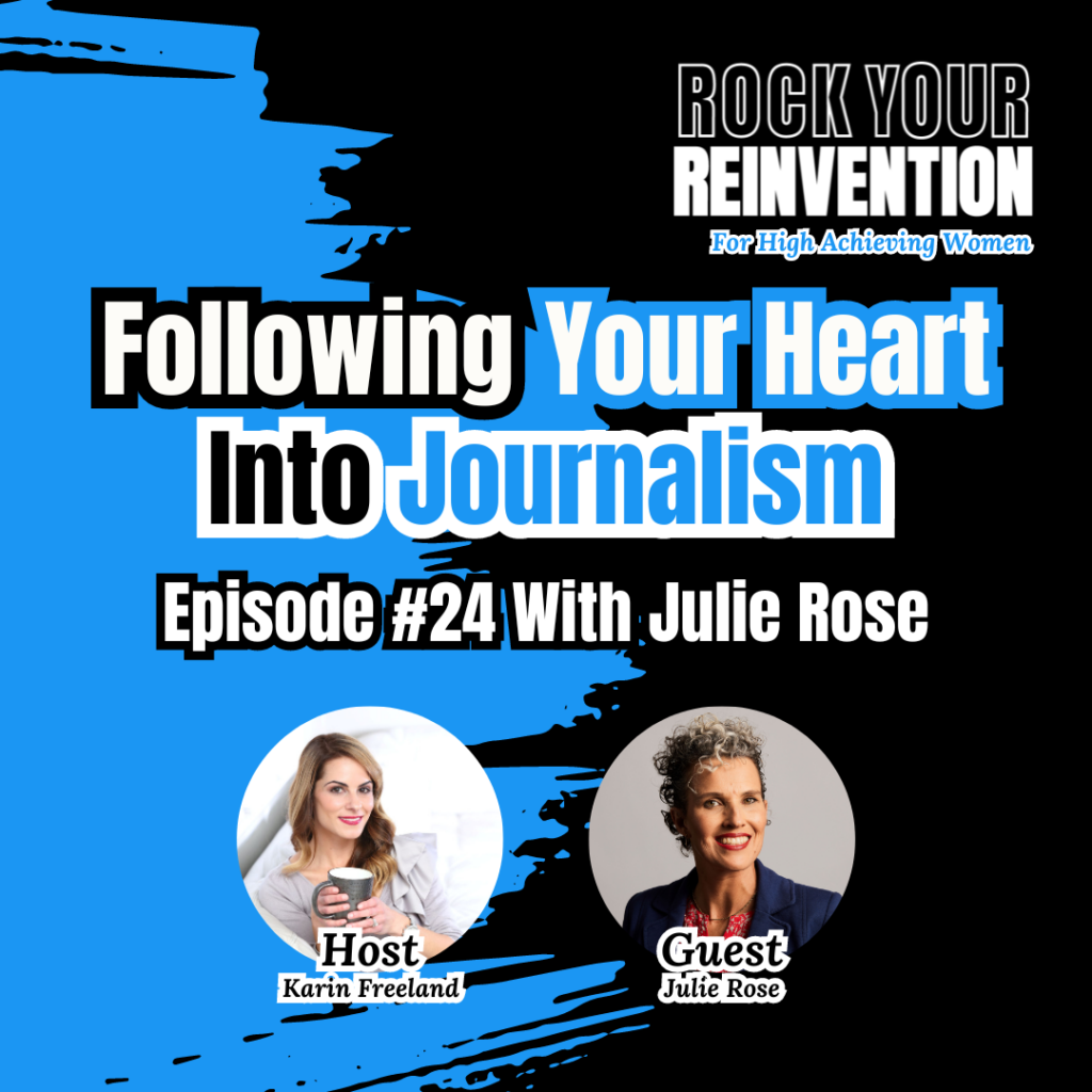 Rock Your Reinvention episode #24 with Karin Freeland.