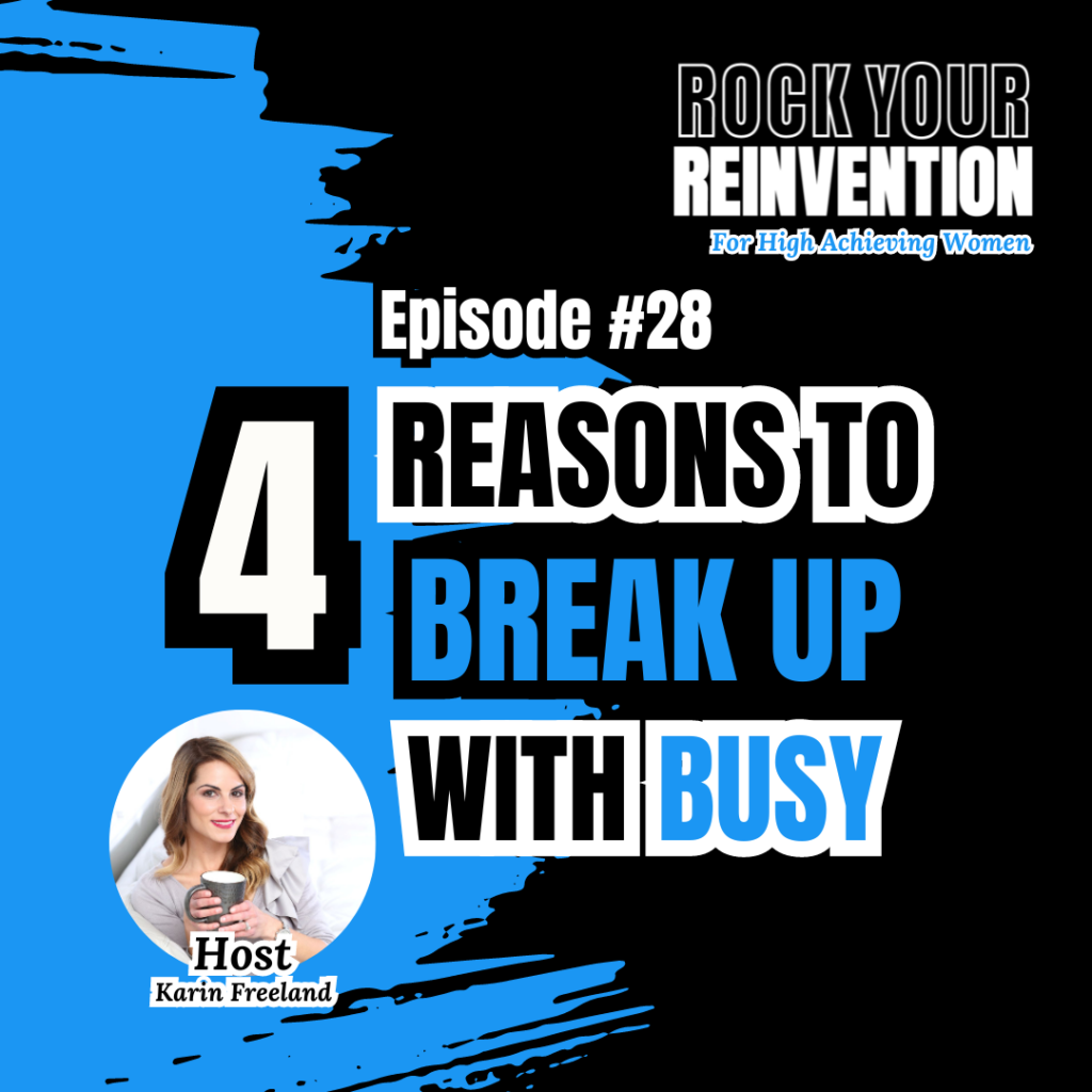 Rock Your Reinvention episode #28 with Karin Freeland.