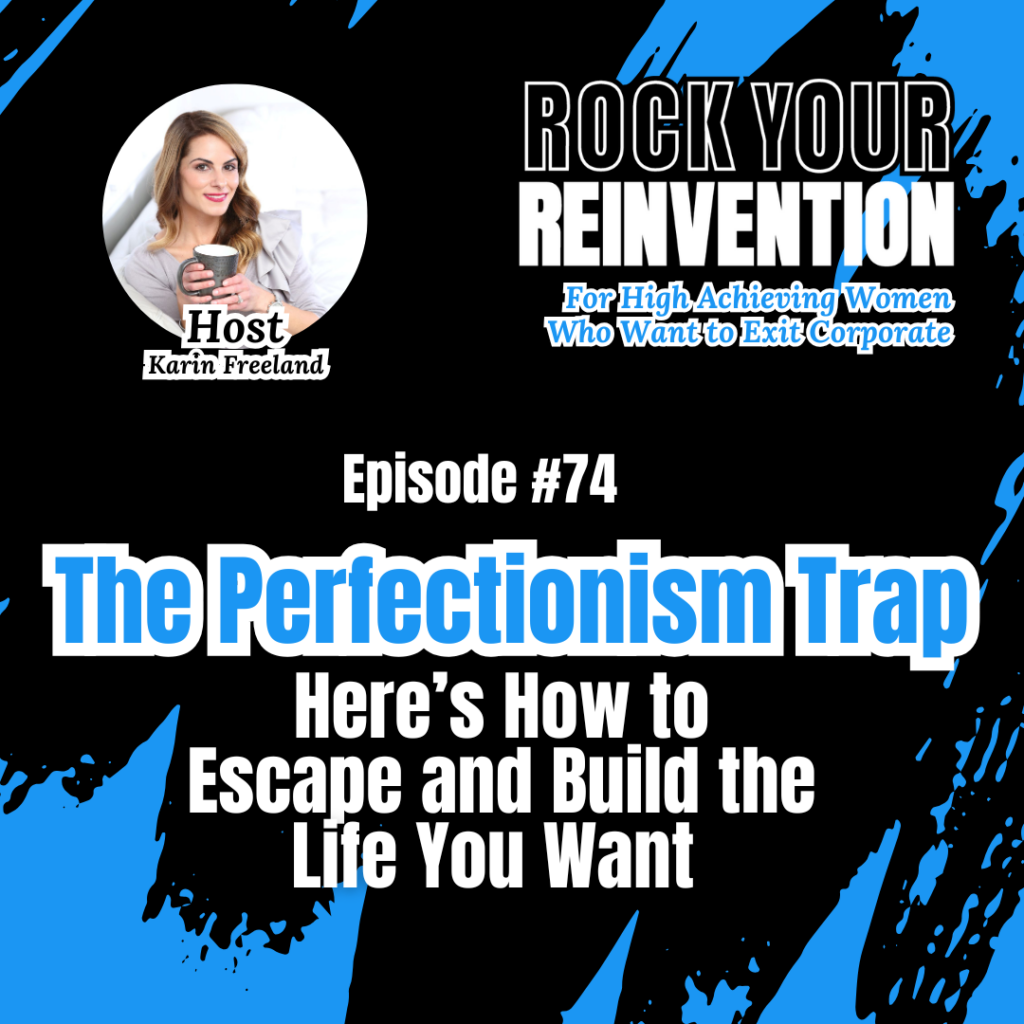 Rock Your Reinvention Episode 74 with Karin Freeland