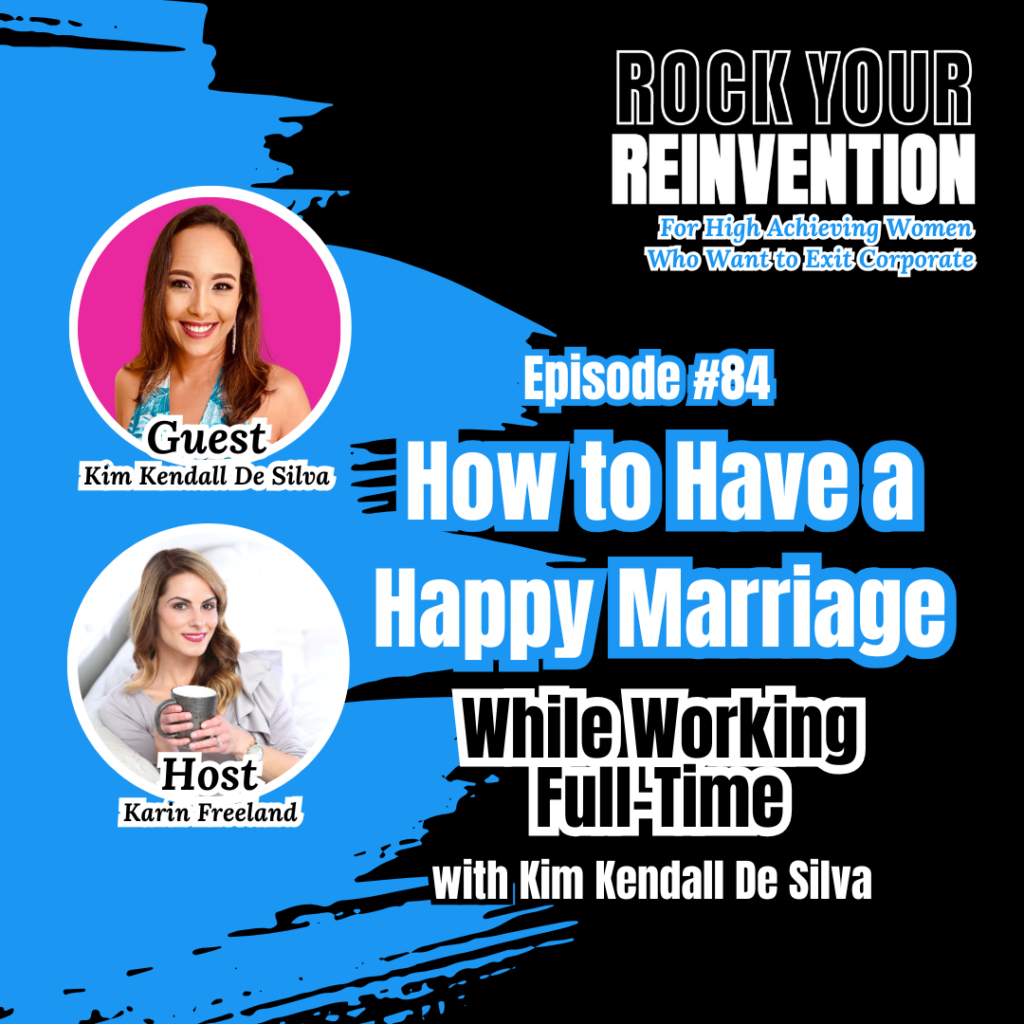 Rock Your Reinvention Episode 84 with Karin Freeland and Kim Kendall De Silva