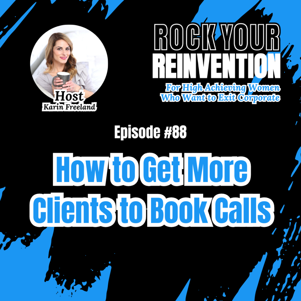 Rock Your Reinvention Episode 88 with Karin Freeland
