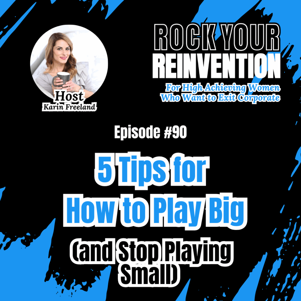 Rock Your Reinvention Episode 90 with Karin Freeland