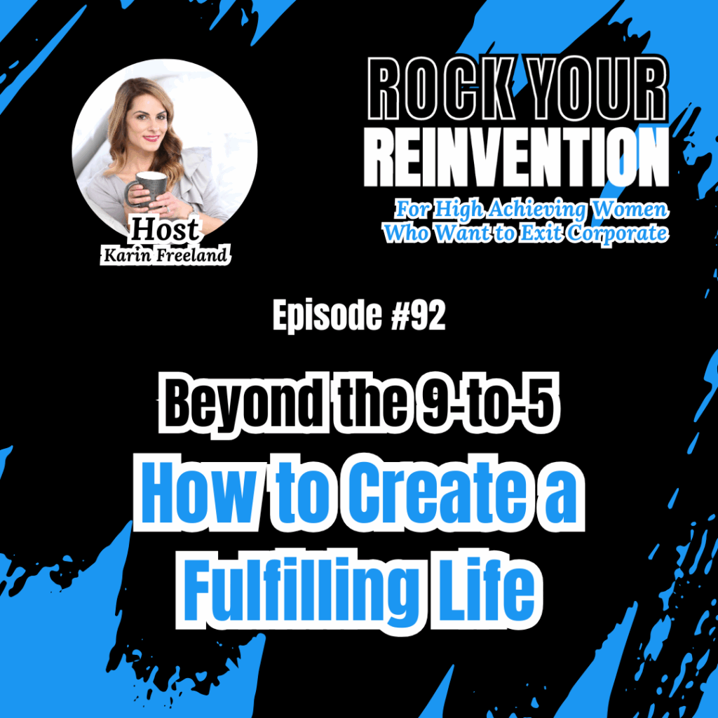 Rock Your Reinvention Episode 92 with Karin Freeland