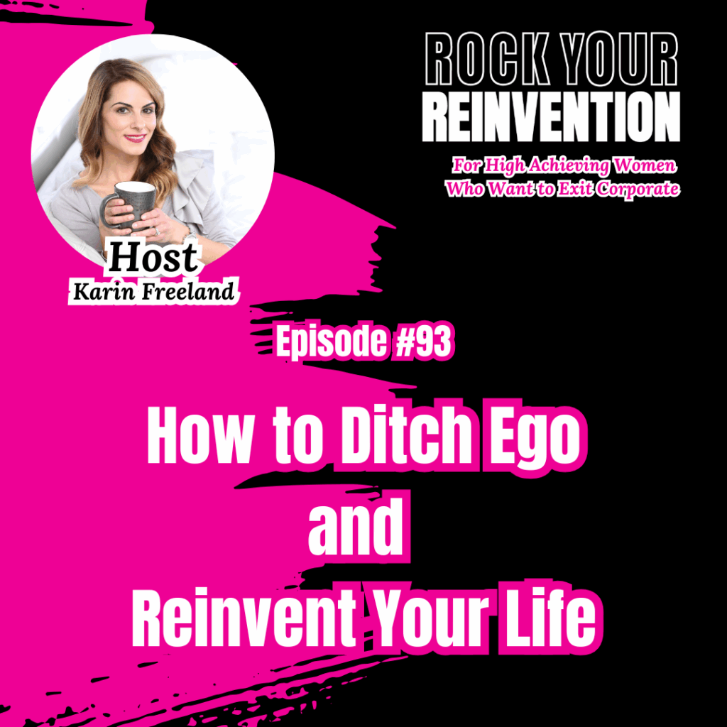 Rock Your Reinvention Episode 93 with Karin Freeland
