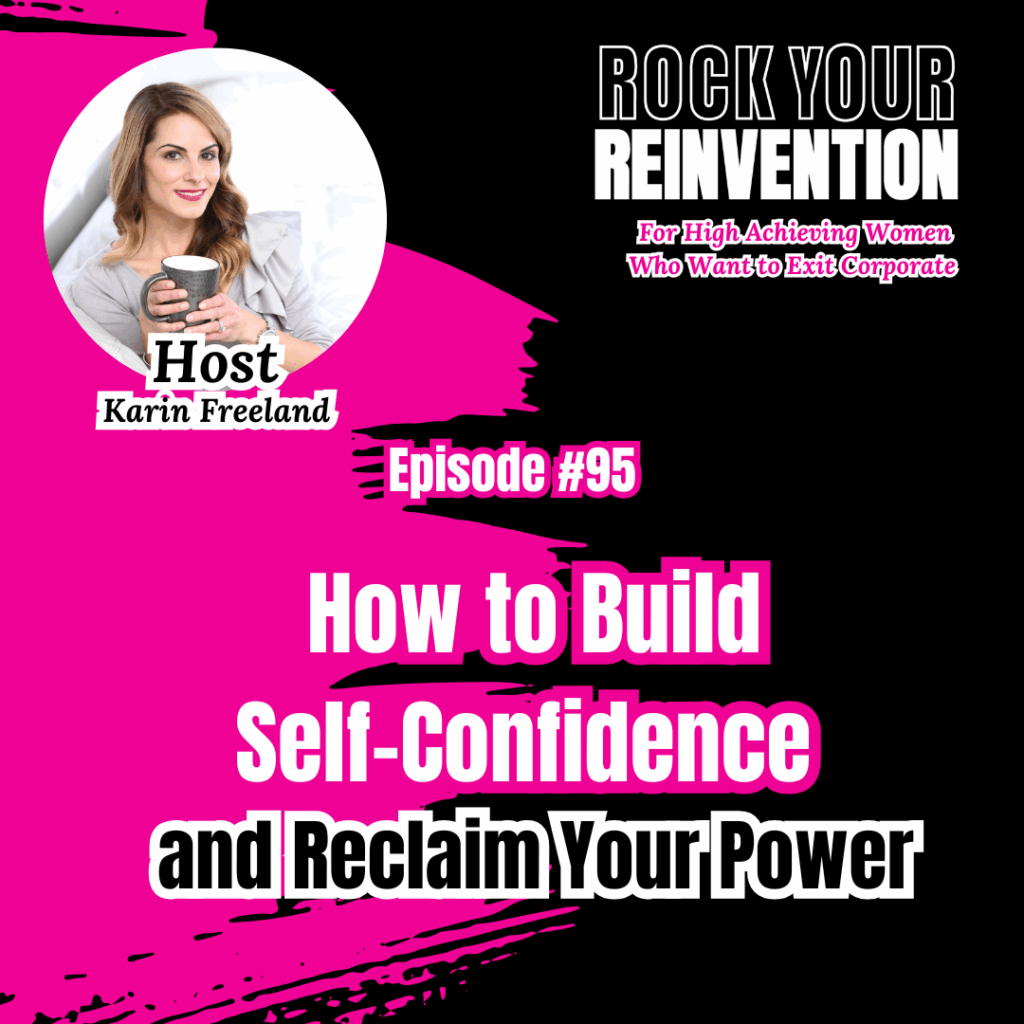 Rock Your Reinvention Episode 95 with Karin Freeland